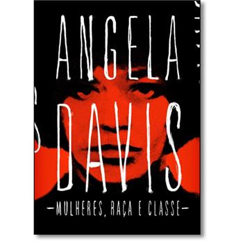 Mulheres, RaÃ§a e Classe, Angela Davis