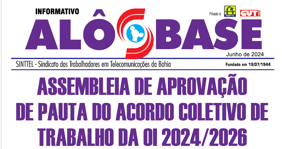 ASSEMBLEIA DE APROVAÃ‡ÃƒO DE PAUTA DO ACORDO COLETIVO DE TRABALHO DA OI 2024/2026