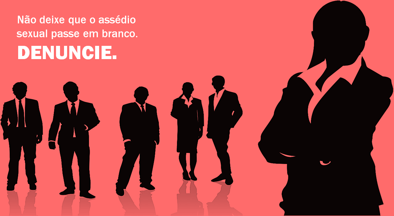 Entenda como o assÃ©dio sexual acontece  no trabalho e como denunciar