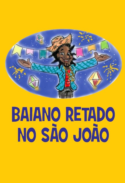 Baiano Retado no SÃ£o JoÃ£o